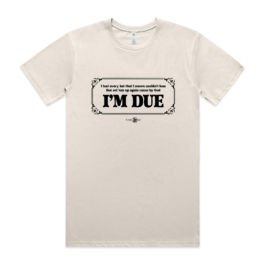 I'm Due Tee - Bone